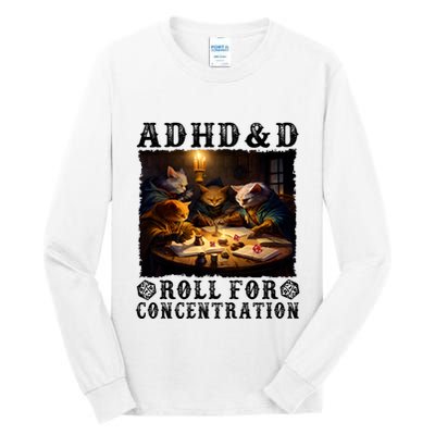Cats Rpg Gamer Roll For Concentration Funny Quote Apparel Tall Long Sleeve T-Shirt