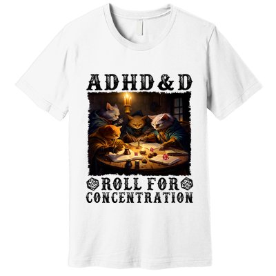 Cats Rpg Gamer Roll For Concentration Funny Quote Apparel Premium T-Shirt