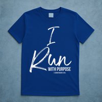 Christian Running Gift For Runners I Run With Purpose T-Shirt