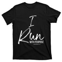 Christian Running Gift For Runners I Run With Purpose T-Shirt