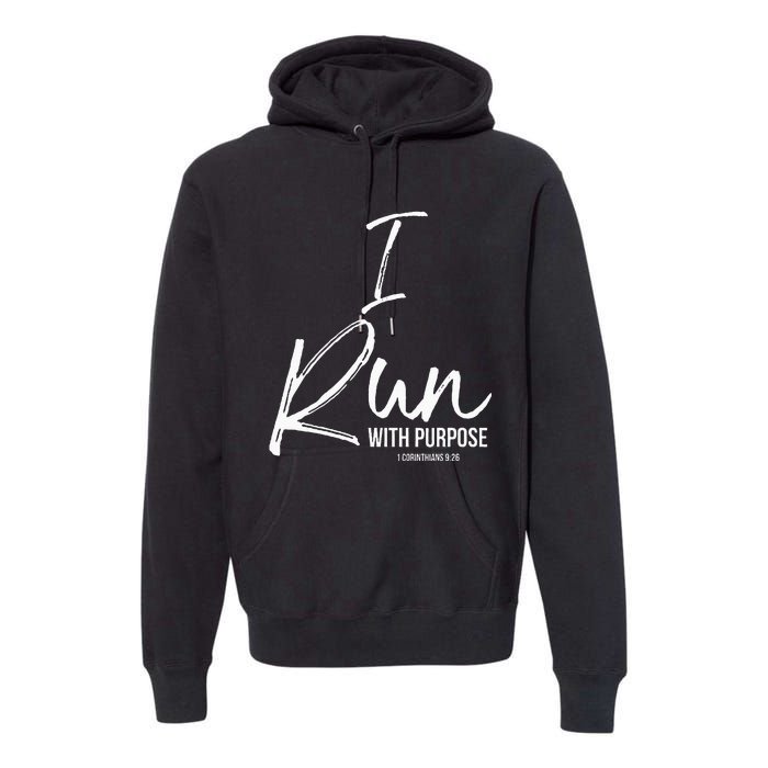 Christian Running Gift For Runners I Run With Purpose Premium Hoodie