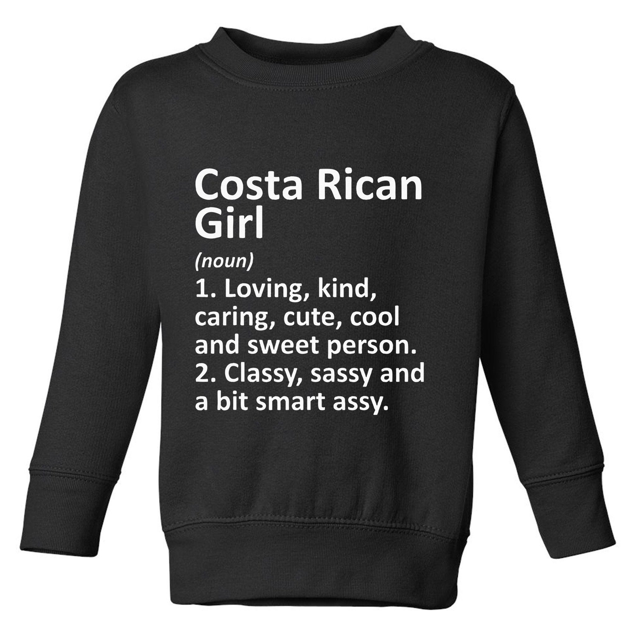 COSTA RICAN GIRL COSTA RICA Gift Funny Country Roots Descent Toddler Sweatshirt