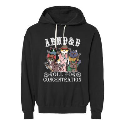 Cats Rpg Gamer Roll For Concentration D20 Dice Nerdy Garment-Dyed Fleece Hoodie