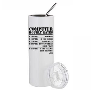 Computer Repair Hourly Rate Funny Tech Support Labor Funny Gift Stainless Steel Tumbler