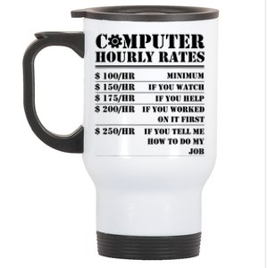 Computer Repair Hourly Rate Funny Tech Support Labor Funny Gift Stainless Steel Travel Mug