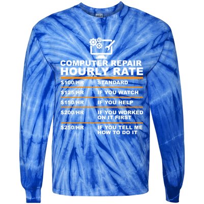 Computer Repair Hourly Rate Computer Repair Geek Cool Gift Cute Gift Tie-Dye Long Sleeve Shirt