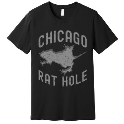 Chicago Rat Hole. Hilarious Souvenir From Chicago Funny Premium T-Shirt