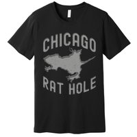 Chicago Rat Hole Hilarious Souvenir From Chicago Funny Premium T-Shirt