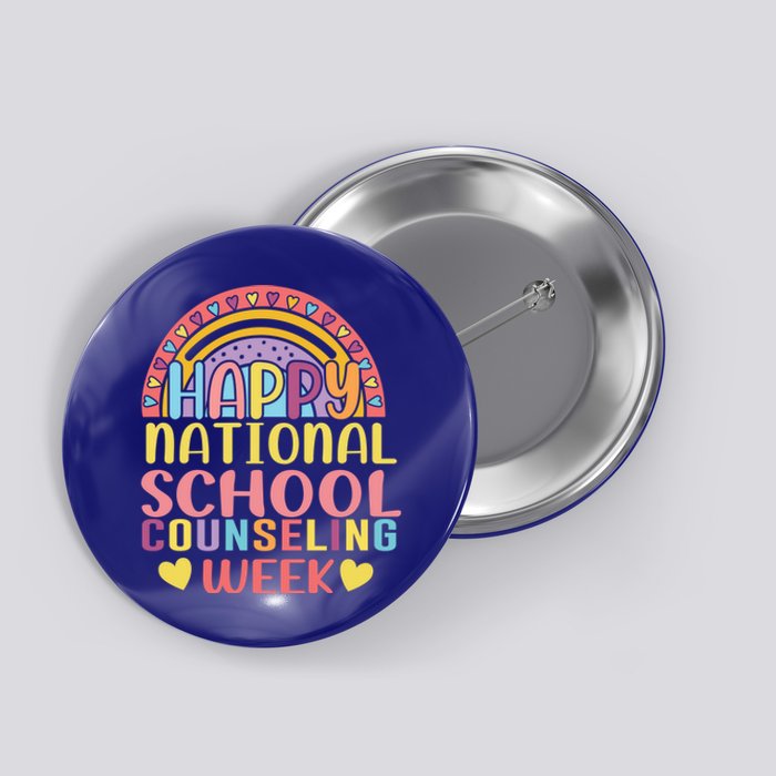 Cute Rainbow Happy National School Counseling Week Counselor Great Gift Button