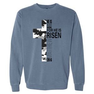 Cool Religious He Is Risen Christian Easter Verse Camo Cross Garment-Dyed Sweatshirt