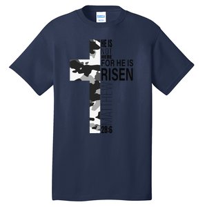 Cool Religious He Is Risen Christian Easter Verse Camo Cross Tall T-Shirt