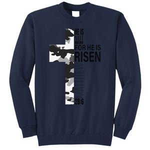 Cool Religious He Is Risen Christian Easter Verse Camo Cross Tall Sweatshirt