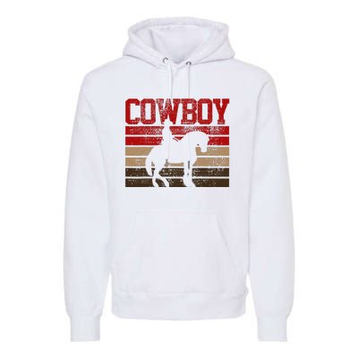 Cowboy Rodeo Horse Gift Country Premium Hoodie