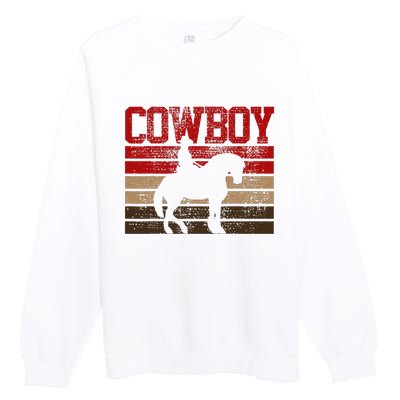 Cowboy Rodeo Horse Gift Country Premium Crewneck Sweatshirt