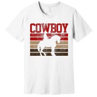 Cowboy Rodeo Horse Gift Country Premium T-Shirt