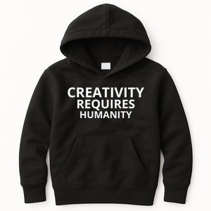 Creativity Requires Humanity Kids Hoodie