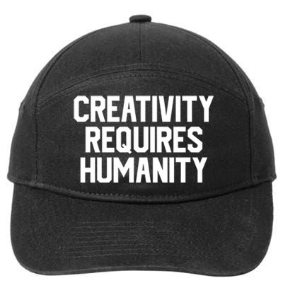 Creativity Requires Humanity 7-Panel Snapback Hat