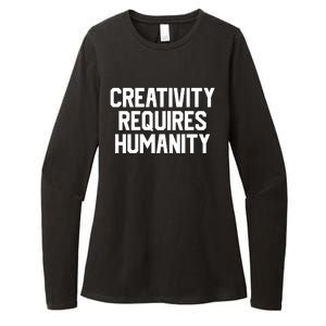 Creativity Requires Humanity Womens CVC Long Sleeve Shirt