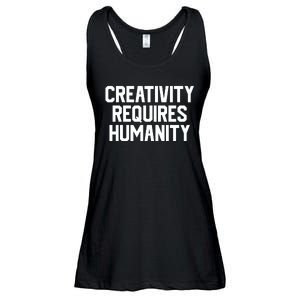 Creativity Requires Humanity Ladies Essential Flowy Tank