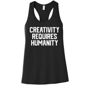 Creativity Requires Humanity Women's Racerback Tank