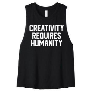 Creativity Requires Humanity Women's Racerback Cropped Tank