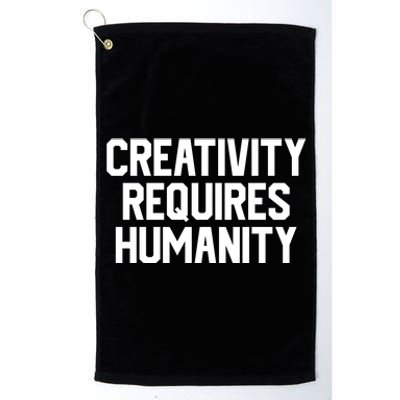 Creativity Requires Humanity Platinum Collection Golf Towel