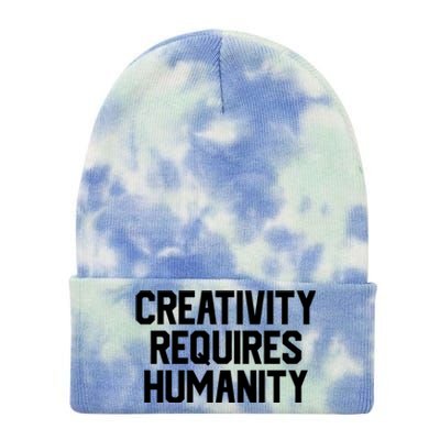 Creativity Requires Humanity Tie Dye 12in Knit Beanie