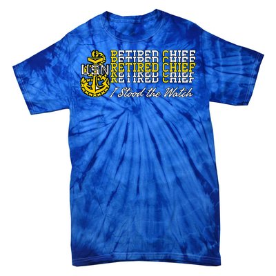 Chief Retired I Stood The Watch Tie-Dye T-Shirt