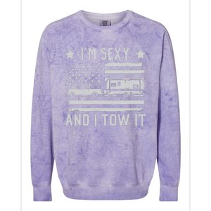 Camping Rv Im Sexy And I Tow It IM Sexy And I Tow It Colorblast Crewneck Sweatshirt