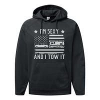 Camping Rv Im Sexy And I Tow It IM Sexy And I Tow It Performance Fleece Hoodie