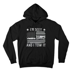 Camping Rv Im Sexy And I Tow It IM Sexy And I Tow It Hoodie