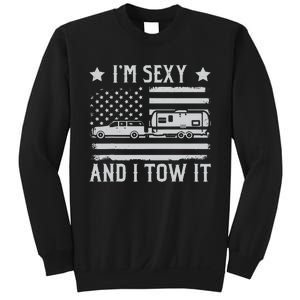 Camping Rv Im Sexy And I Tow It IM Sexy And I Tow It Sweatshirt