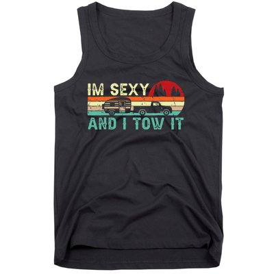 Camping Rv Im Sexy And I Tow It Rv Camper Tank Top