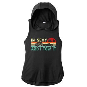 Camping RV Im Sexy And I Tow It RV Camper Ladies PosiCharge Tri-Blend Wicking Draft Hoodie Tank