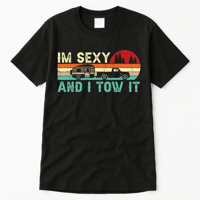Camping RV Im Sexy And I Tow It RV Camper Tall T-Shirt