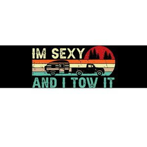 Camping RV Im Sexy And I Tow It RV Camper Bumper Sticker