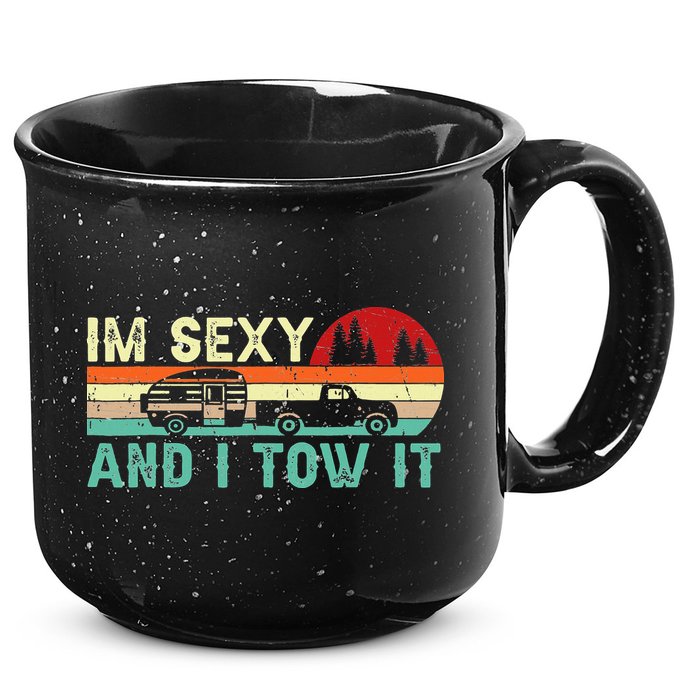 Camping RV Im Sexy And I Tow It RV Camper 15oz Campfire Ceramic Mug