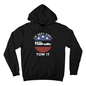 Camping RV Im Sexy And I Tow It Hoodie