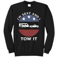 Camping RV Im Sexy And I Tow It Sweatshirt