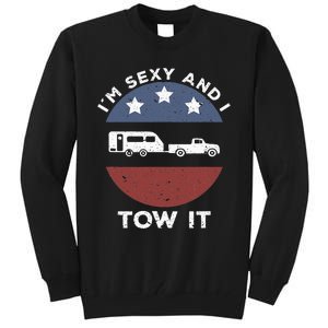 Camping RV Im Sexy And I Tow It Tall Sweatshirt