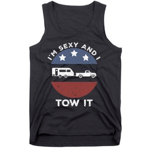 Camping RV Im Sexy And I Tow It Tank Top