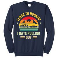Camping RV I Love To Hookup I Hate Pulling Out Camping Retro Sweatshirt