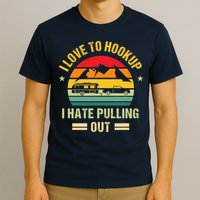 Camping RV I Love To Hookup I Hate Pulling Out Camping Retro T-Shirt