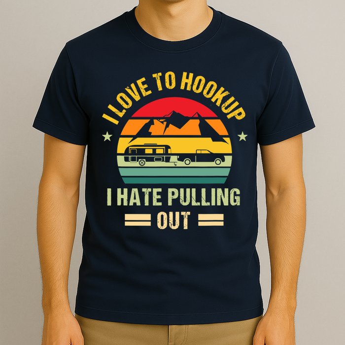 Camping RV I Love To Hookup I Hate Pulling Out Camping Retro T-Shirt