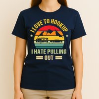 Camping RV I Love To Hookup I Hate Pulling Out Camping Retro T-Shirt