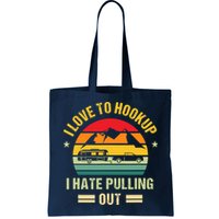 Camping RV I Love To Hookup I Hate Pulling Out Camping Retro Bag