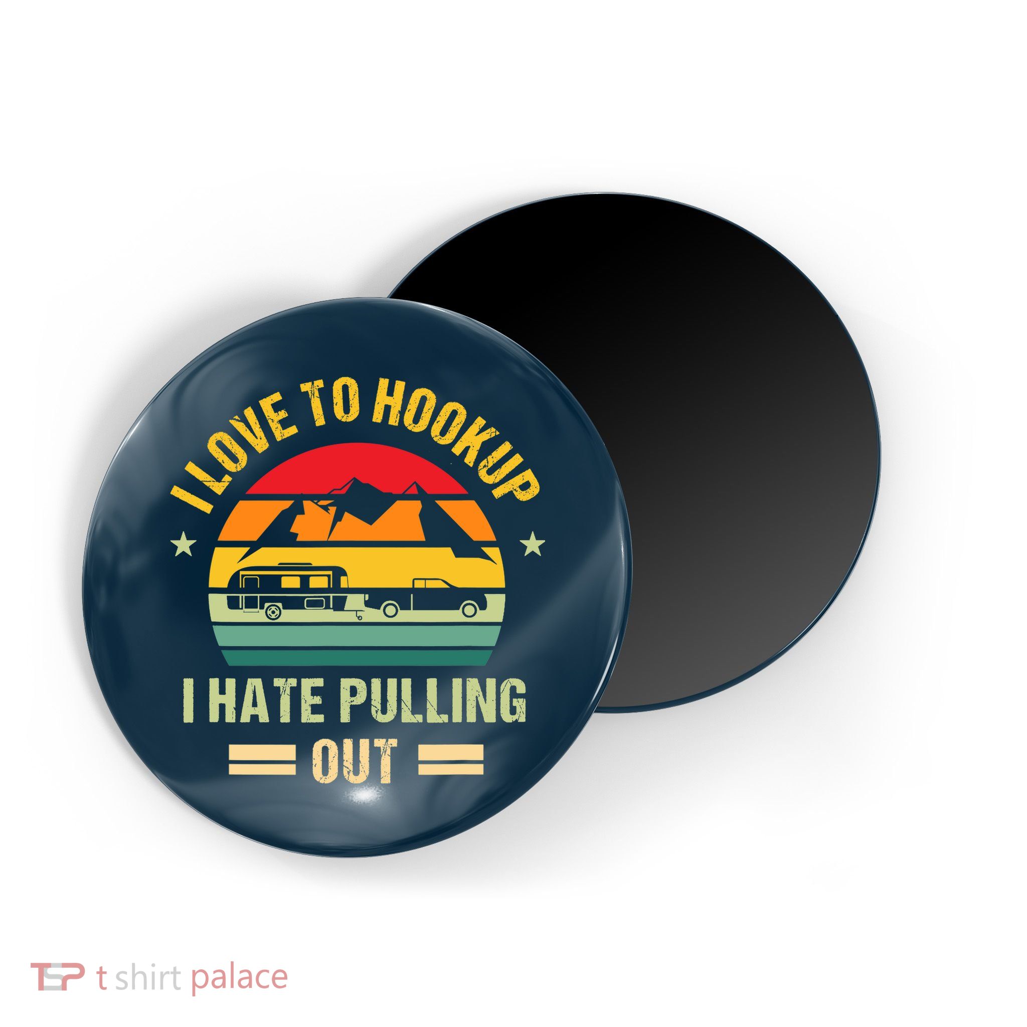 Camping RV I Love To Hookup I Hate Pulling Out Camping Retro Magnet