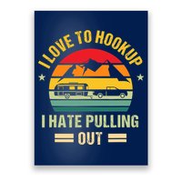 Camping RV I Love To Hookup I Hate Pulling Out Camping Retro Poster