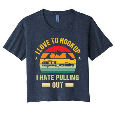 Camping RV I Love To Hookup I Hate Pulling Out Camping Retro Crop Top