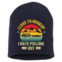 Camping RV I Love To Hookup I Hate Pulling Out Camping Retro Short Acrylic Beanie